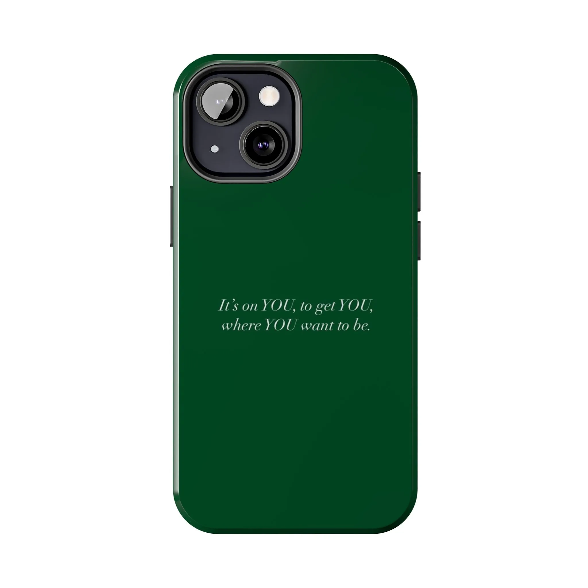 It's on You Motivational Tough iPhone Cases